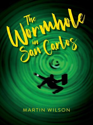 cover image of The Wormhole in San Carlos
